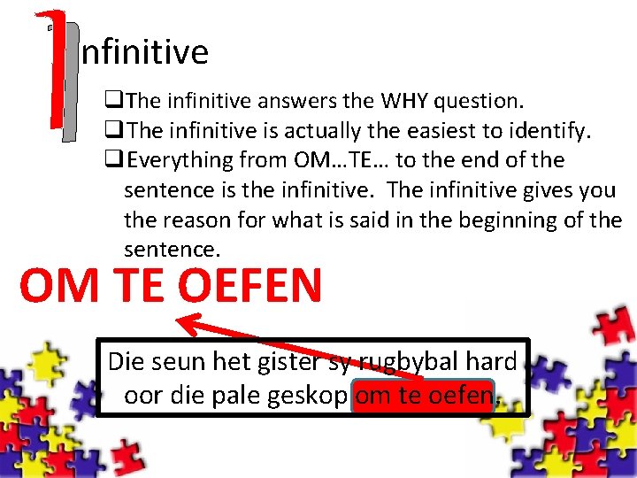 I nfinitive q. The infinitive answers the WHY question. q. The infinitive is actually