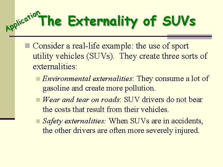 n o i at c i pl p A The Externality of SUVs n