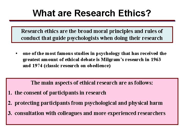 What are Research Ethics? Research ethics are the broad moral principles and rules of