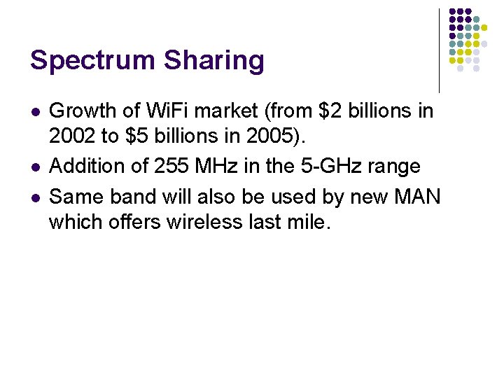 Spectrum Sharing l l l Growth of Wi. Fi market (from $2 billions in