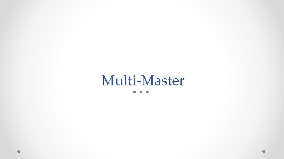 Multi-Master 