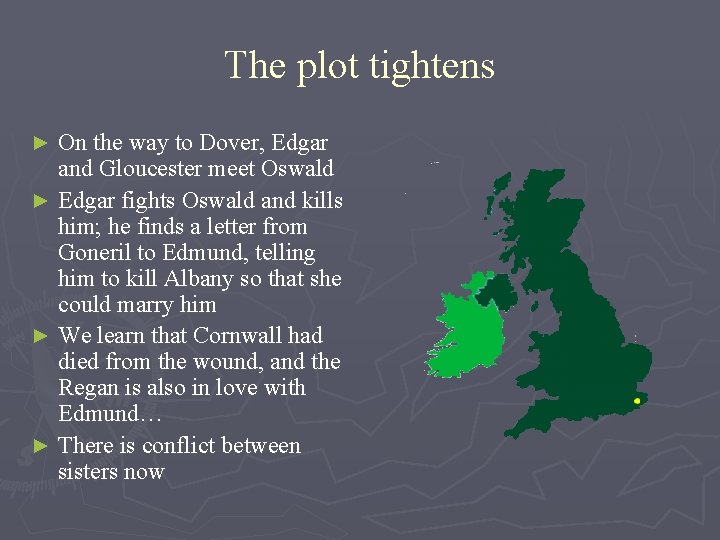 The plot tightens On the way to Dover, Edgar and Gloucester meet Oswald ►