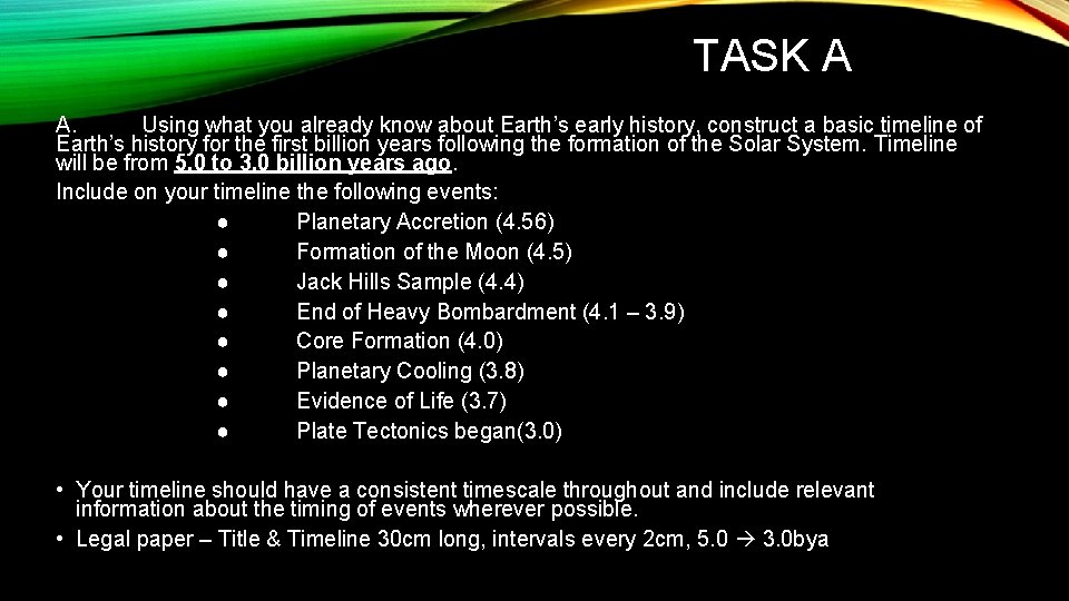 TASK A A. Using what you already know about Earth’s early history, construct a