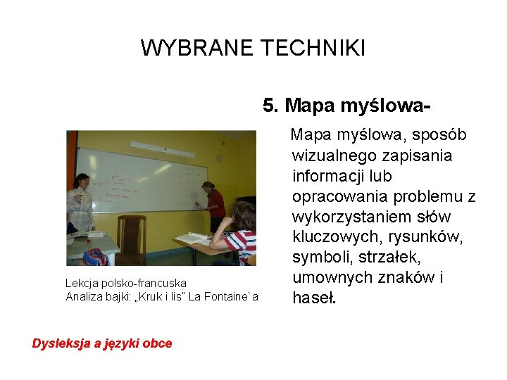 WYBRANE TECHNIKI 5. Mapa myślowa- Lekcja polsko-francuska Analiza bajki: „Kruk i lis” La Fontaine`a