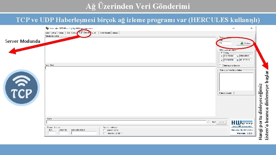 Ağ Üzerinden Veri Gönderimi TCP ve UDP Haberleşmesi birçok ağ izleme programı var (HERCULES