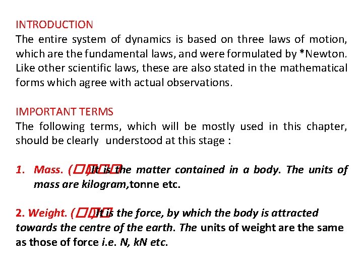 INTRODUCTION The entire system of dynamics is based