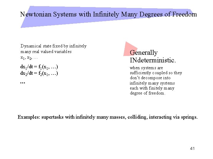 Newtonian Systems with Infinitely Many Degrees of Freedom Dynamical state fixed by infinitely many