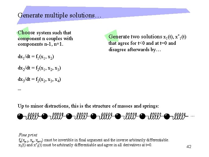 Generate multiple solutions… Choose system such that component n couples with components n-1, n+1.