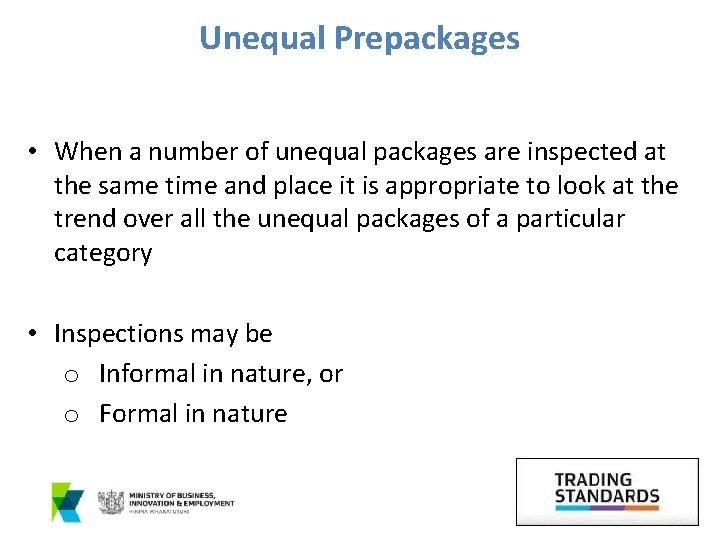 Unequal Prepackages • When a number of unequal packages are inspected at the same