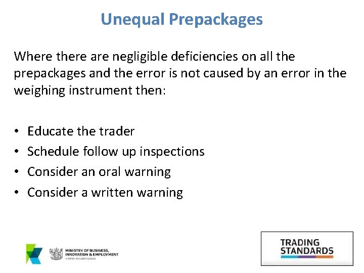 Unequal Prepackages Where there are negligible deficiencies on all the prepackages and the error