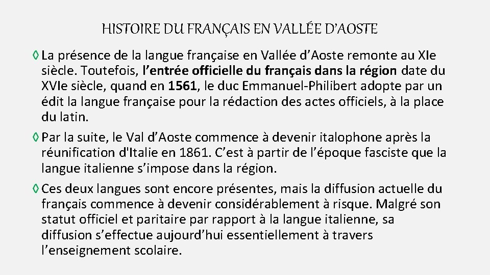 HISTOIRE DU FRANÇAIS EN VALLÉE D’AOSTE ◊ La présence de la langue française en