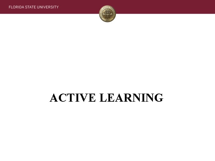 ACTIVE LEARNING 