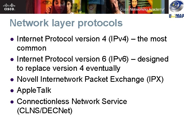 Network layer protocols l l l Internet Protocol version 4 (IPv 4) – the Network layer protocols l l l Internet Protocol version 4 (IPv 4) – the