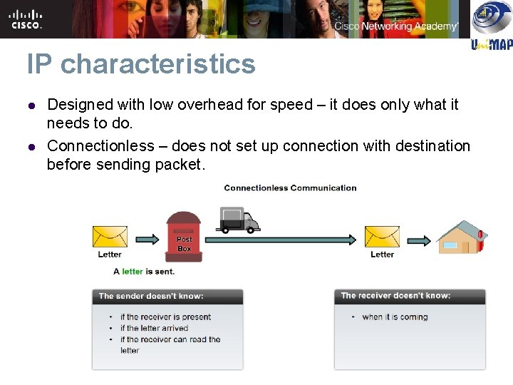 IP characteristics l l Designed with low overhead for speed – it does only IP characteristics l l Designed with low overhead for speed – it does only