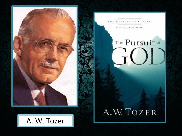 A. W. Tozer 