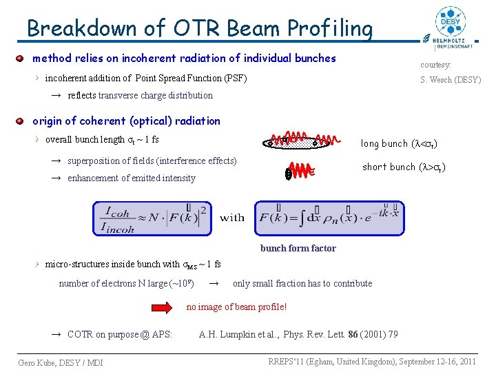 Breakdown of OTR Beam Profiling method relies on incoherent radiation of individual bunches courtesy: Breakdown of OTR Beam Profiling method relies on incoherent radiation of individual bunches courtesy: