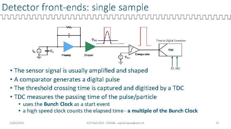 Detector front-ends: single sample Time to Digital Converter BC n. BC • The sensor