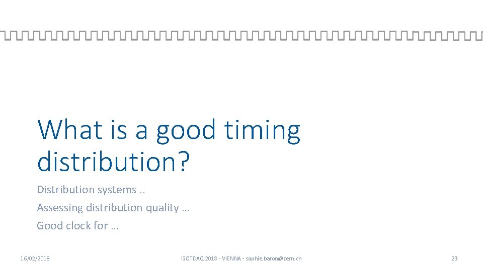 What is a good timing distribution? Distribution systems. . Assessing distribution quality … Good