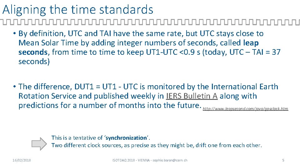 Aligning the time standards • By definition, UTC and TAI have the same rate,