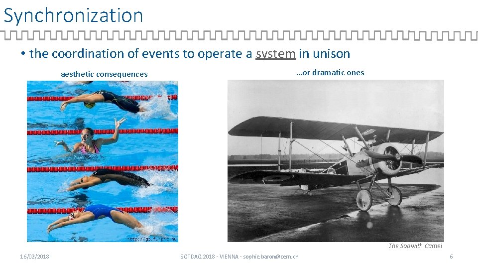 Synchronization • the coordination of events to operate a system in unison aesthetic consequences