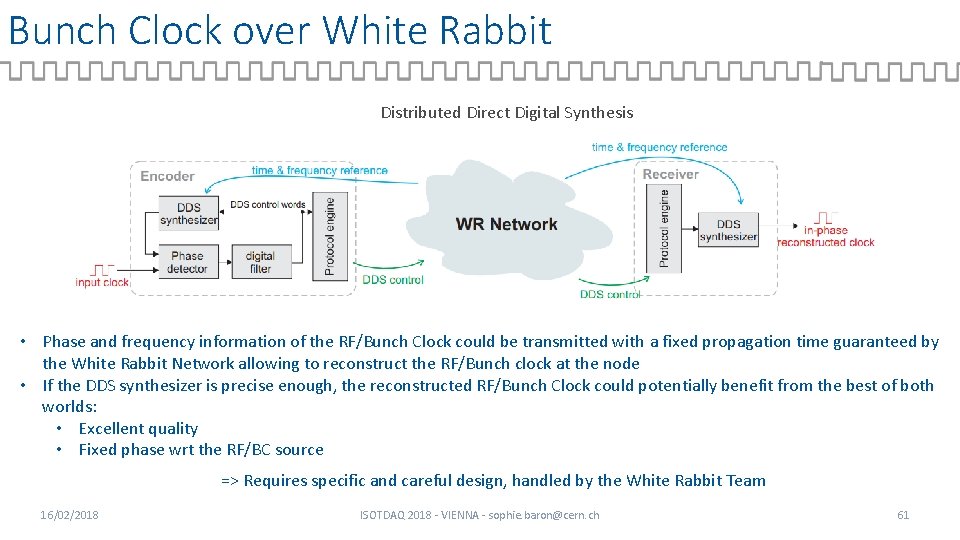 Bunch Clock over White Rabbit Distributed Direct Digital Synthesis • Phase and frequency information