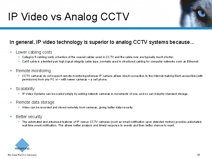 IP Video vs Analog CCTV In general, IP video technology is superior to analog