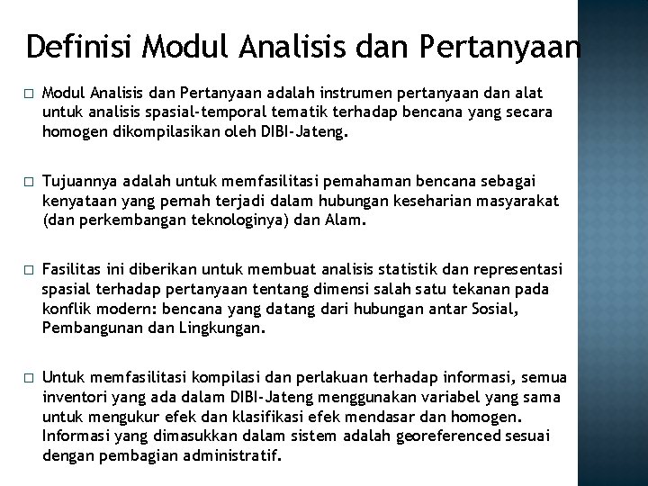 Definisi Modul Analisis dan Pertanyaan � Modul Analisis dan Pertanyaan adalah instrumen pertanyaan dan