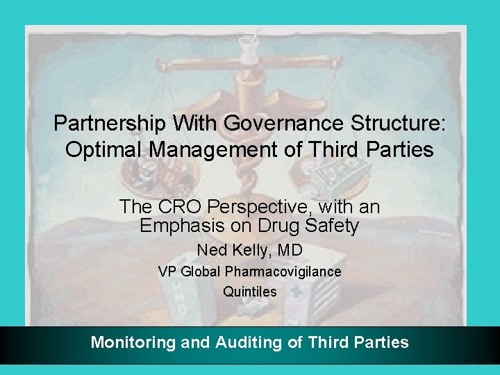 Partnership With Governance Structure: Optimal Management of Third Parties The CRO Perspective, with an