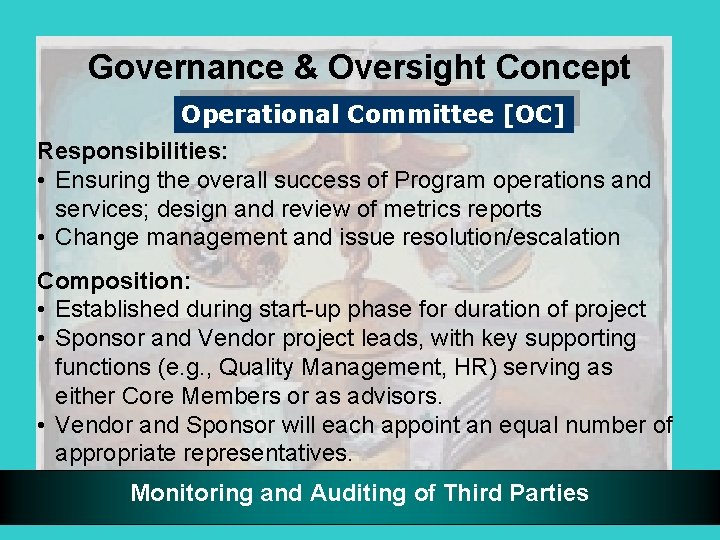 Governance & Oversight Concept Operational Committee [OC] Responsibilities: • Ensuring the overall success of