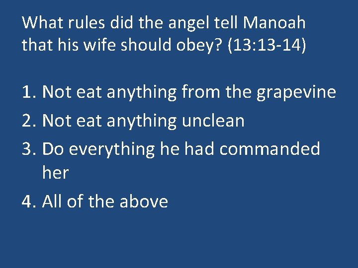 What rules did the angel tell Manoah that his wife should obey? (13: 13