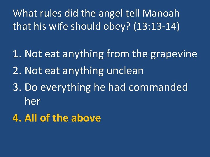 What rules did the angel tell Manoah that his wife should obey? (13: 13