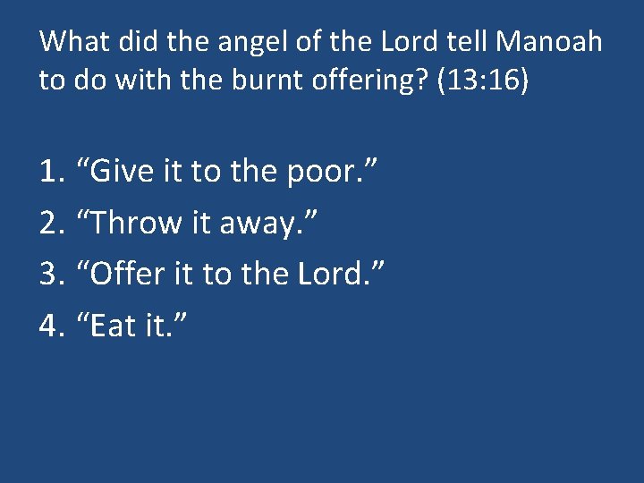 What did the angel of the Lord tell Manoah to do with the burnt