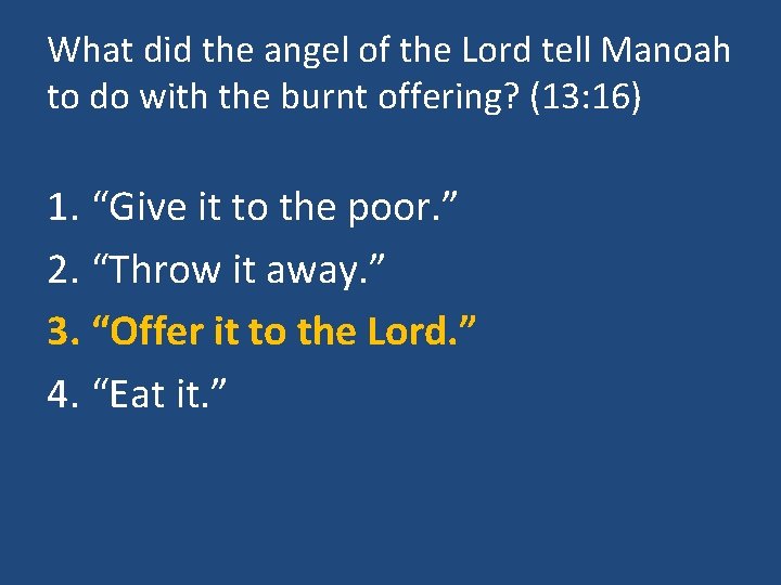 What did the angel of the Lord tell Manoah to do with the burnt