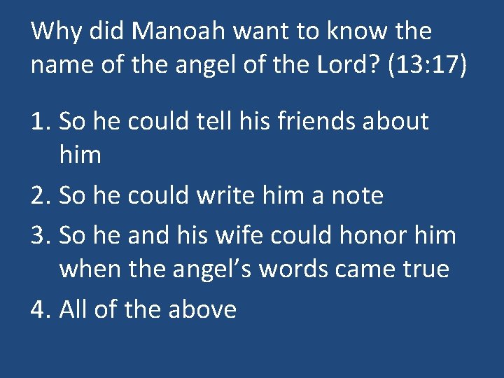 Why did Manoah want to know the name of the angel of the Lord?