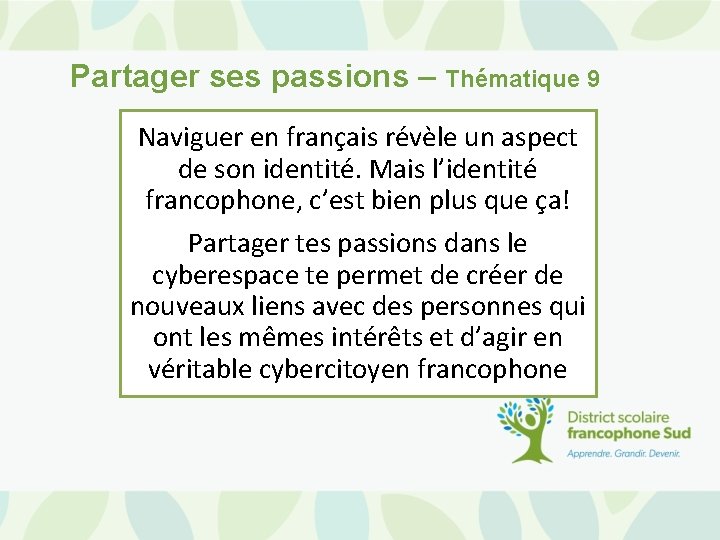 Partager ses passions – Thématique 9 Naviguer en français révèle un aspect de son