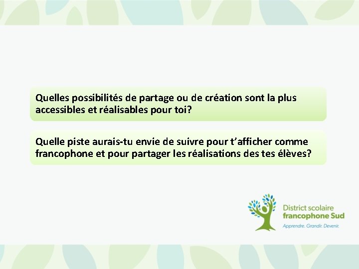 Quelles possibilités de partage ou de création sont la plus accessibles et réalisables pour