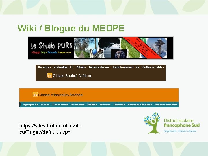 Wiki / Blogue du MEDPE https: //sites 1. nbed. nb. ca/frca/Pages/default. aspx 