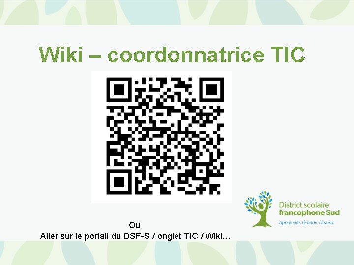 Wiki – coordonnatrice TIC Ou Aller sur le portail du DSF-S / onglet TIC