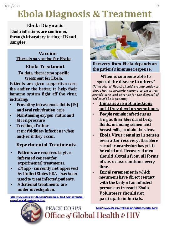 3/11/2021 Ebola Diagnosis & Treatment 3 Ebola Diagnosis Ebola infections are confirmed through laboratory