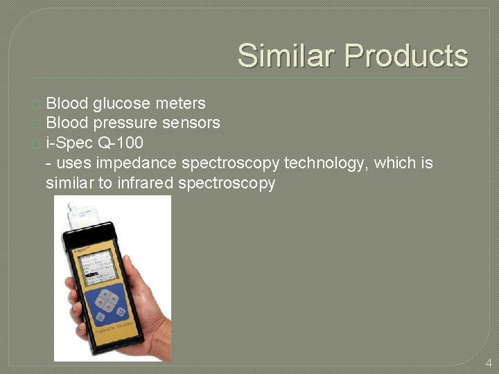 Similar Products Blood glucose meters � Blood pressure sensors � i-Spec Q-100 - uses