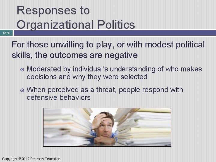 12 -16 Responses to Organizational Politics For those unwilling to play, or with modest