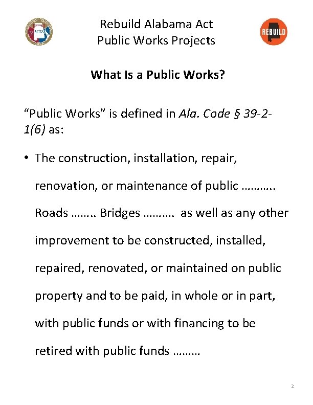 Rebuild Alabama Act Public Works Projects What Is a Public Works? “Public Works” is