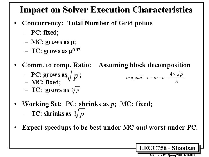 Impact on Solver Execution Characteristics • Concurrency: Total Number of Grid points – PC: