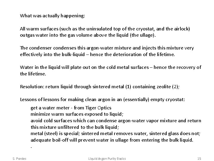 What was actually happening: All warm surfaces (such as the uninsulated top of the