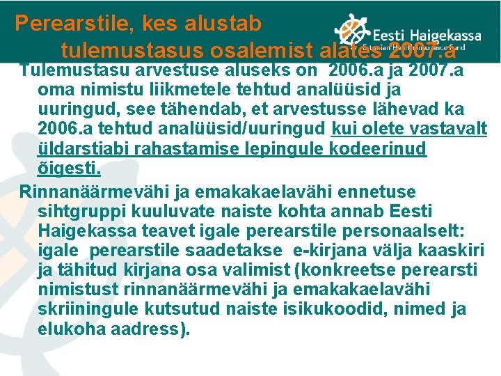 Perearstile, kes alustab tulemustasus osalemist alates 2007. a Tulemustasu arvestuse aluseks on 2006. a