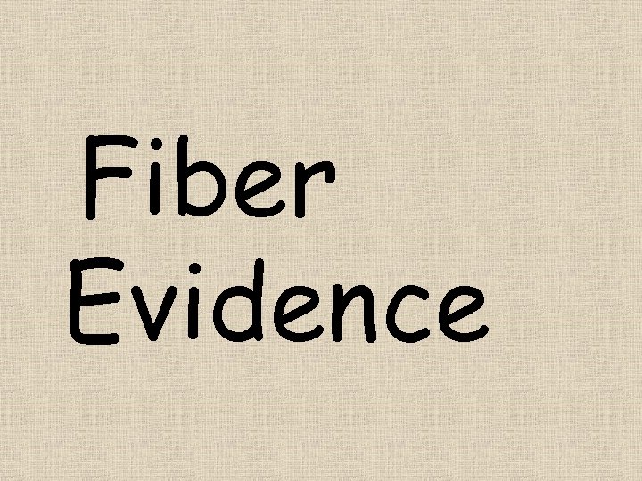 Fiber Evidence 