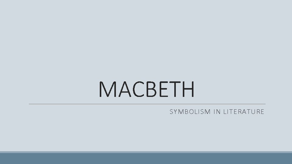 MACBETH SYMBOLISM IN LITERATURE 