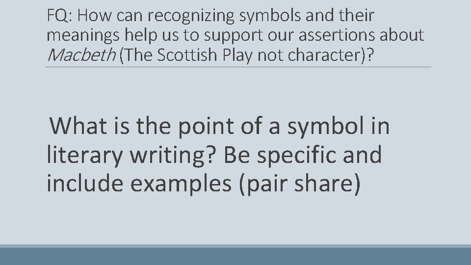 FQ: How can recognizing symbols and their meanings help us to support our assertions