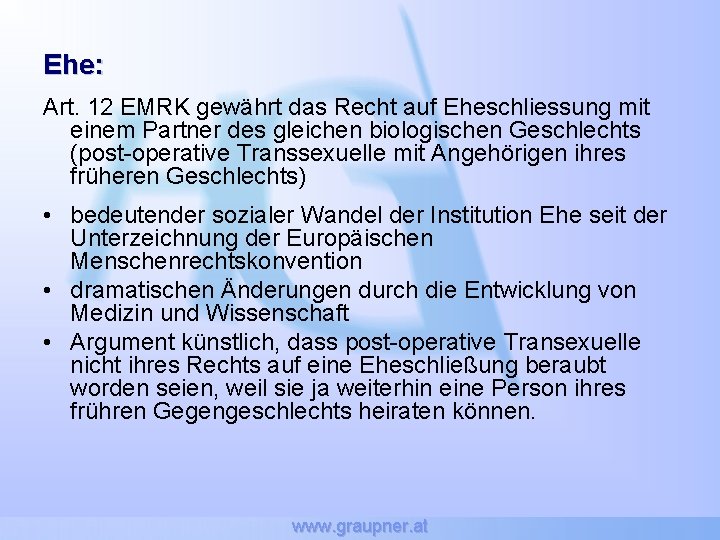 Ehe: Art. 12 EMRK gewährt das Recht auf Eheschliessung mit einem Partner des gleichen