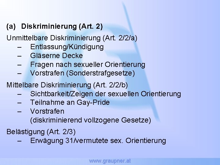 (a) Diskriminierung (Art. 2) Unmittelbare Diskriminierung (Art. 2/2/a) – Entlassung/Kündigung – Gläserne Decke –